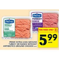 Prime Extra Lean Ground Turkey Or Raised Without Antibiotics Ground Chicken