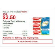 Colgate Total Whitening Toothpaste - $9.99 ($2.50 off)